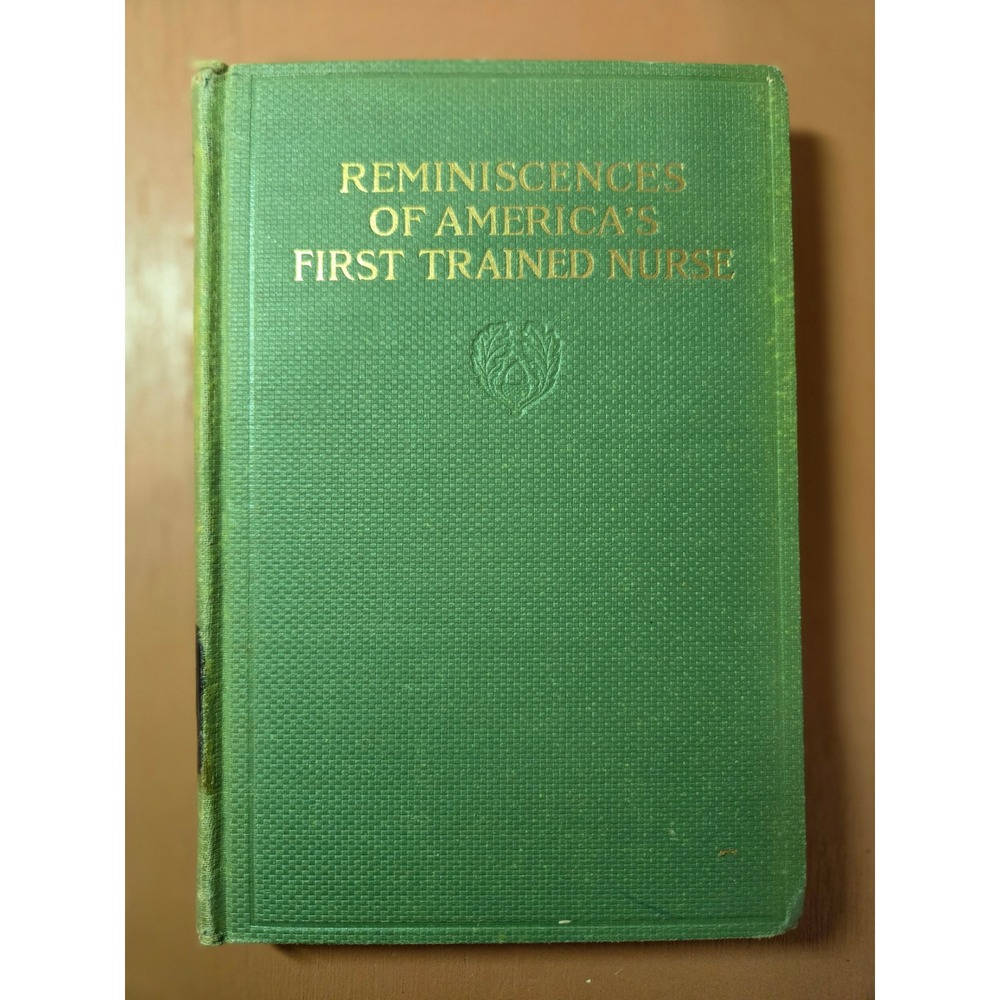 1935 Reminiscences of Linda Richards Americas First Trained Nurse Vintage Book